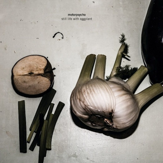 Motorpsycho - Still Life With Eggplant (2013)