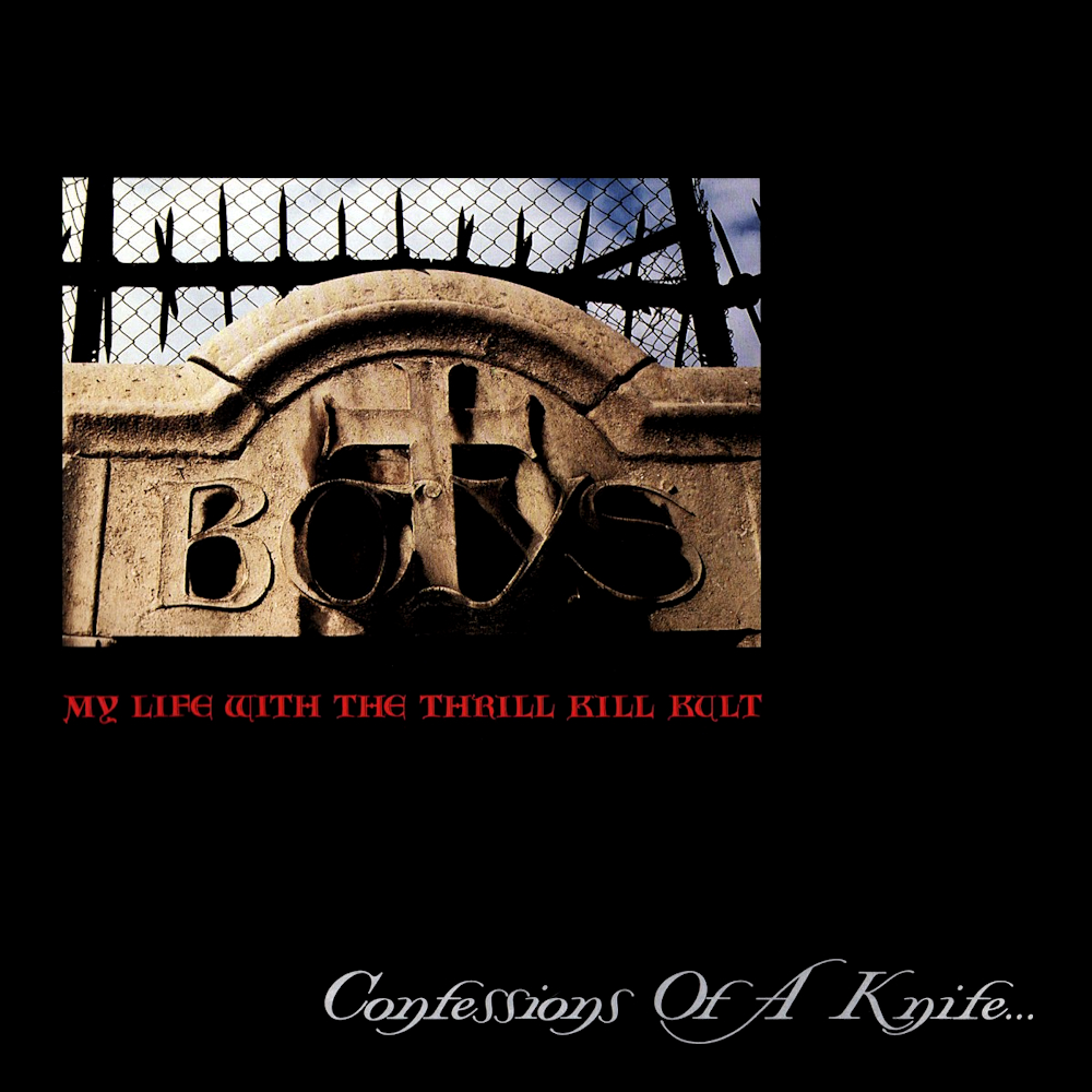 My Life With The Thrill Kill Kult - Confessions Of A Knife... (1990)
