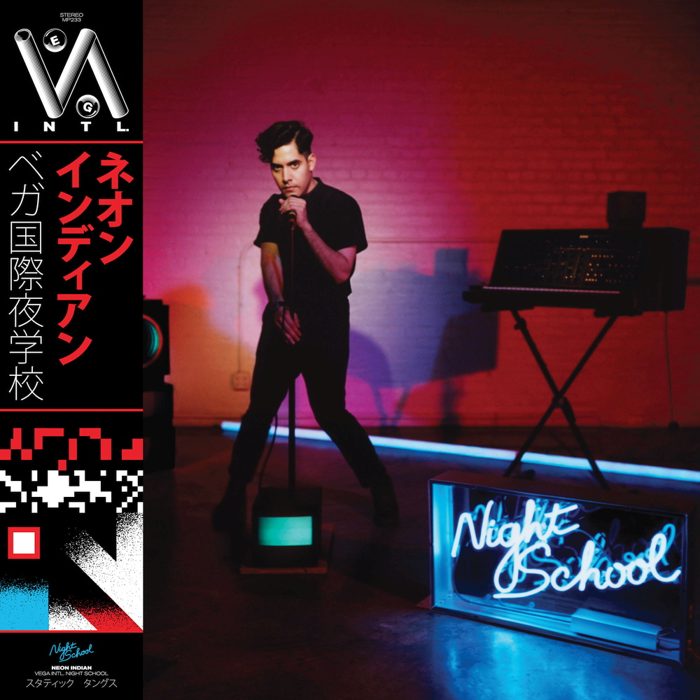 Neon Indian - VEGA INTL. Night School (2015)