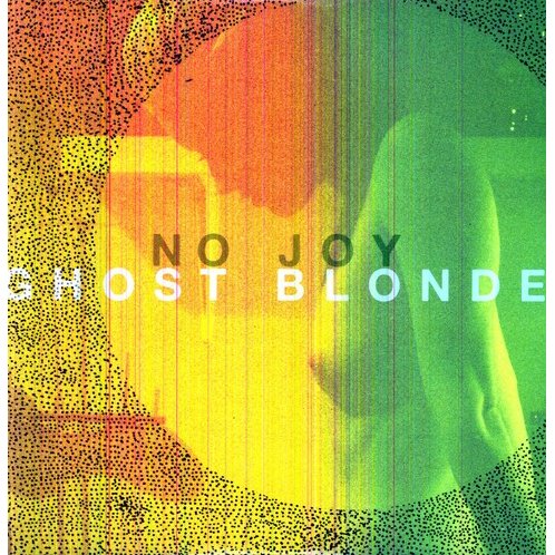 No Joy - Ghost Blonde (2010)