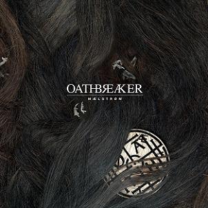 Oathbreaker - Maelstrom (2011)