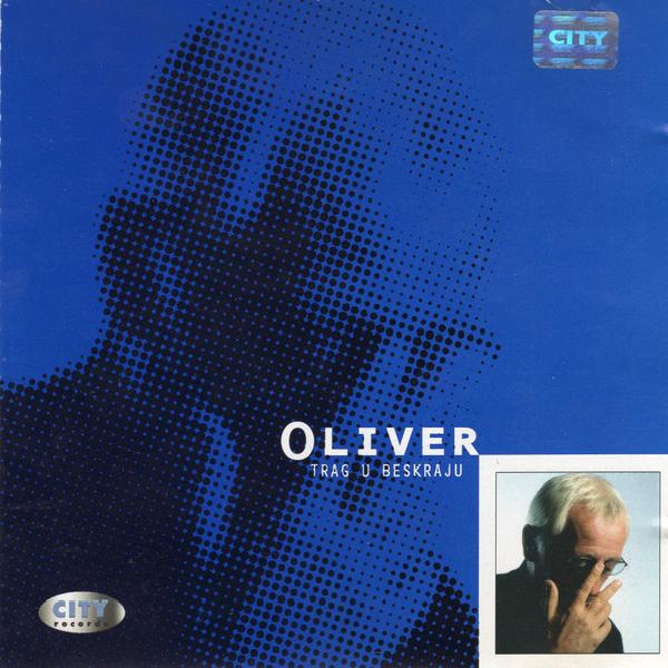 Oliver Dragojević - Trag U Beskraju (2002)