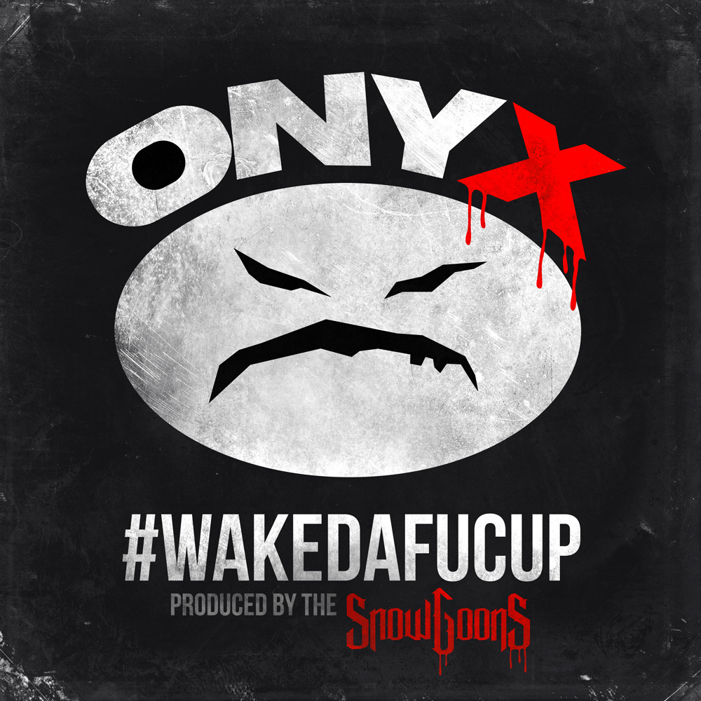 Onyx - #Wakedafucup (2014)