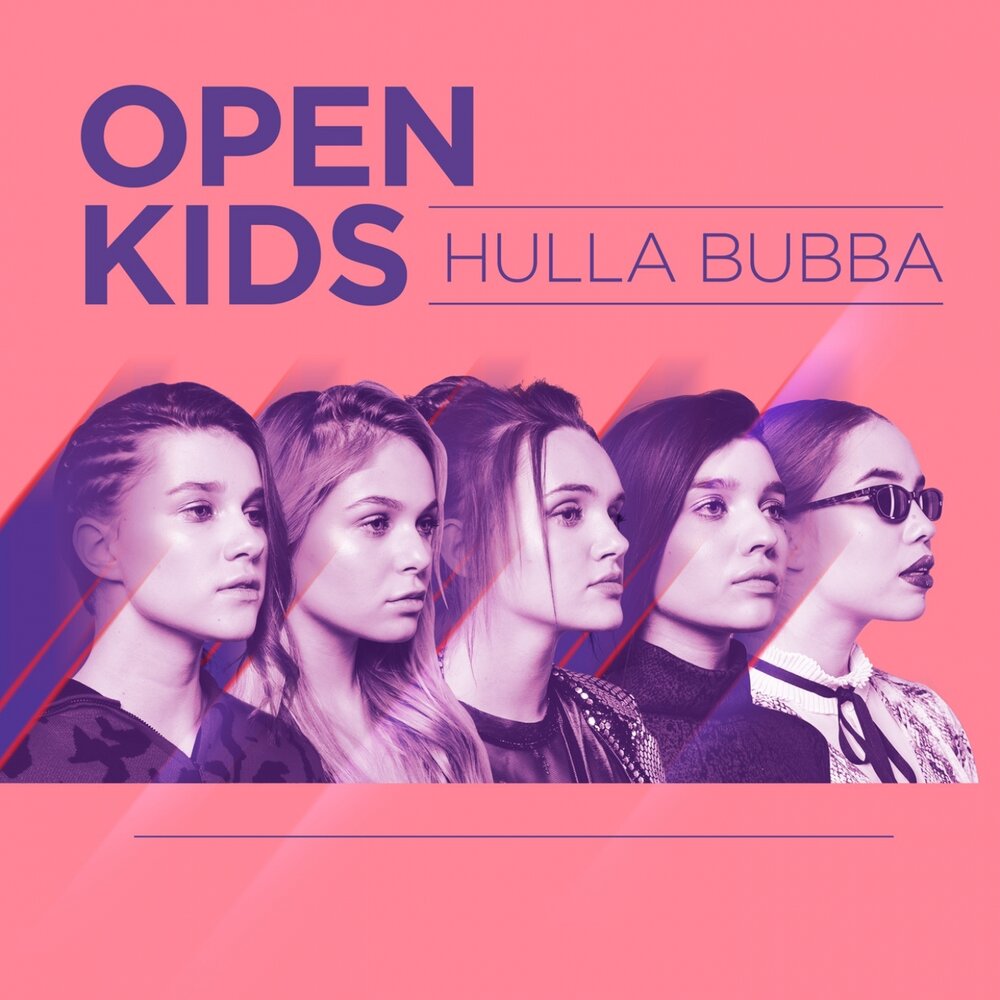 Open Kids - Hulla Bubba (2019)