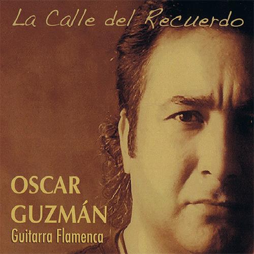 Oscar Guzman - La Calle Del Recuerdo (2013)