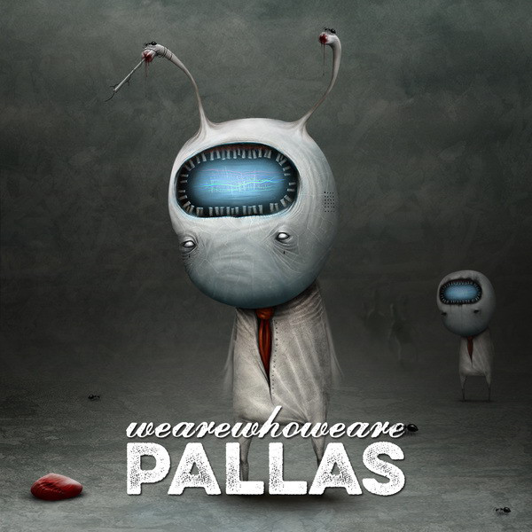Pallas - Wearewhoweare (2014)