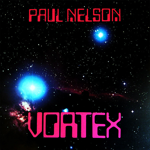 Paul Nelson - Vortex (1981)