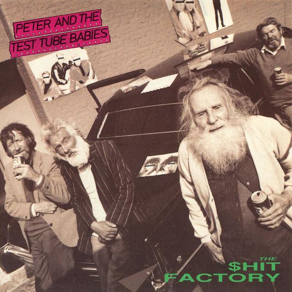 Peter And The Test Tube Babies - The $hit Factory (1990)