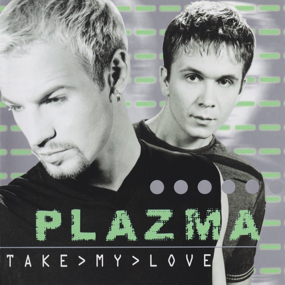 Plazma - Take My Love (2000)