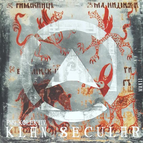 PMG Kolektiv - Klan Secular (2012)