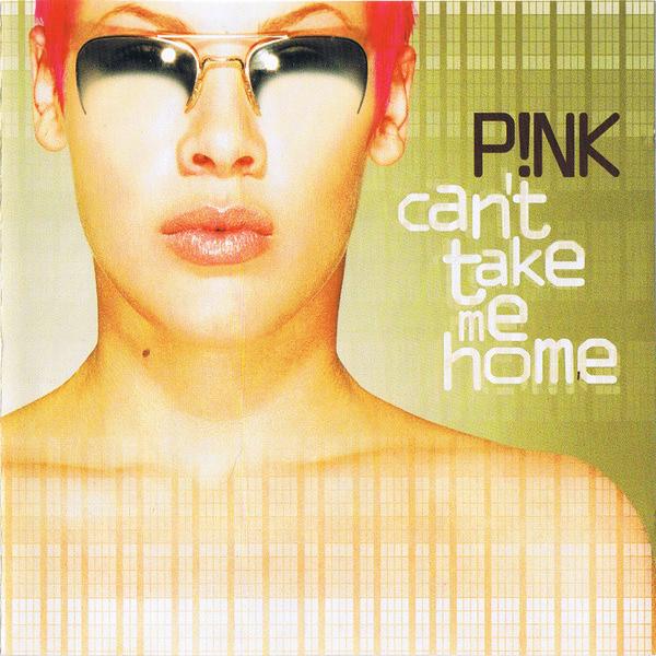 P!nk - Can't Take Me Home (2000)
