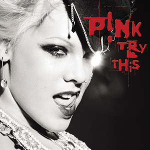 P!nk - Try This (2003)