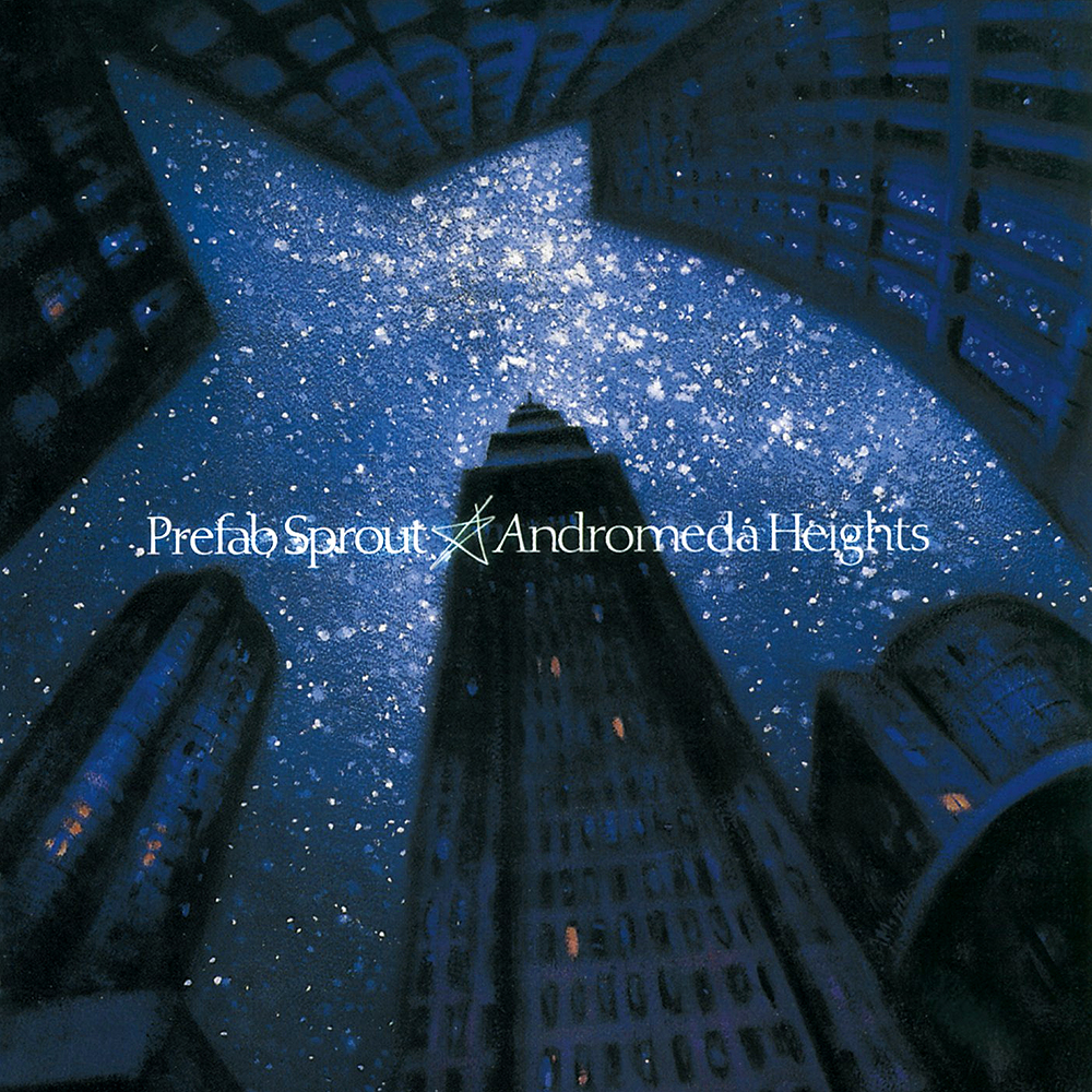 Prefab Sprout - Andromeda Heights (1997)