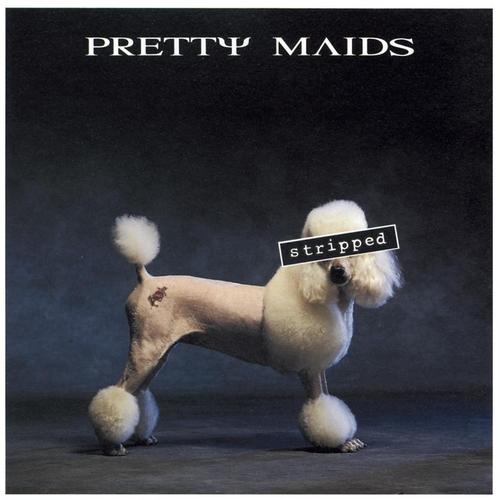 Pretty Maids - Stripped (1993)