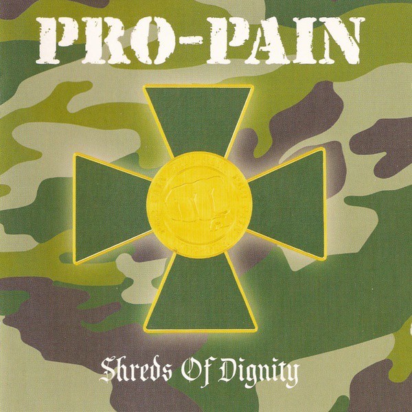 Pro-Pain - Shreds Of Dignity (2002)