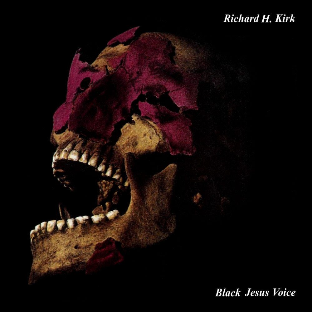 Richard H. Kirk - Black Jesus Voice (1986)