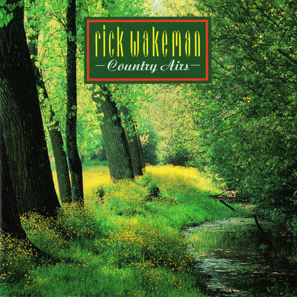 Rick Wakeman - Country Airs (1992)
