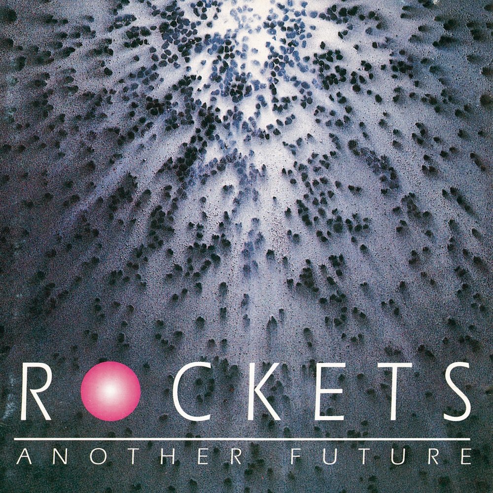 Rockets - Another Future (1992)