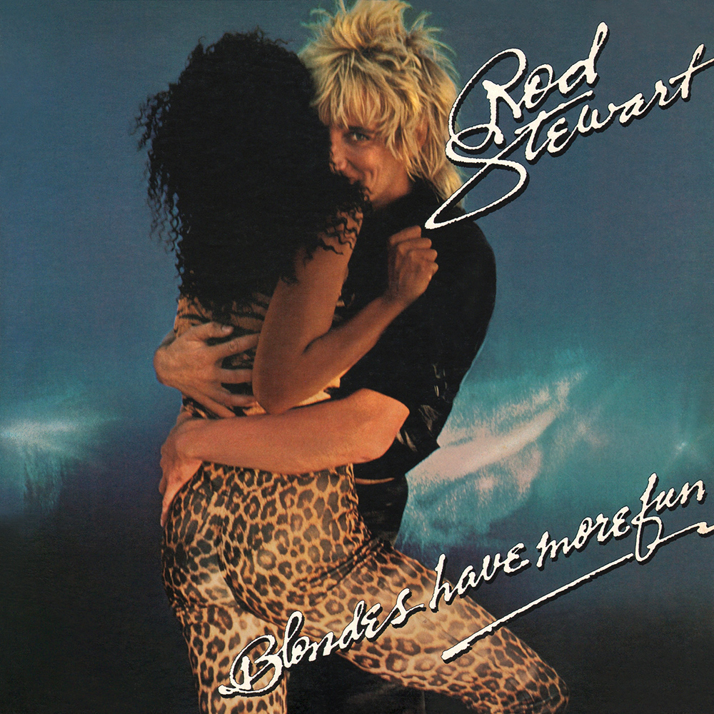 Rod Stewart - Blondes Have More Fun (1978)