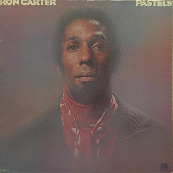 Ron Carter - Pastels (1976)