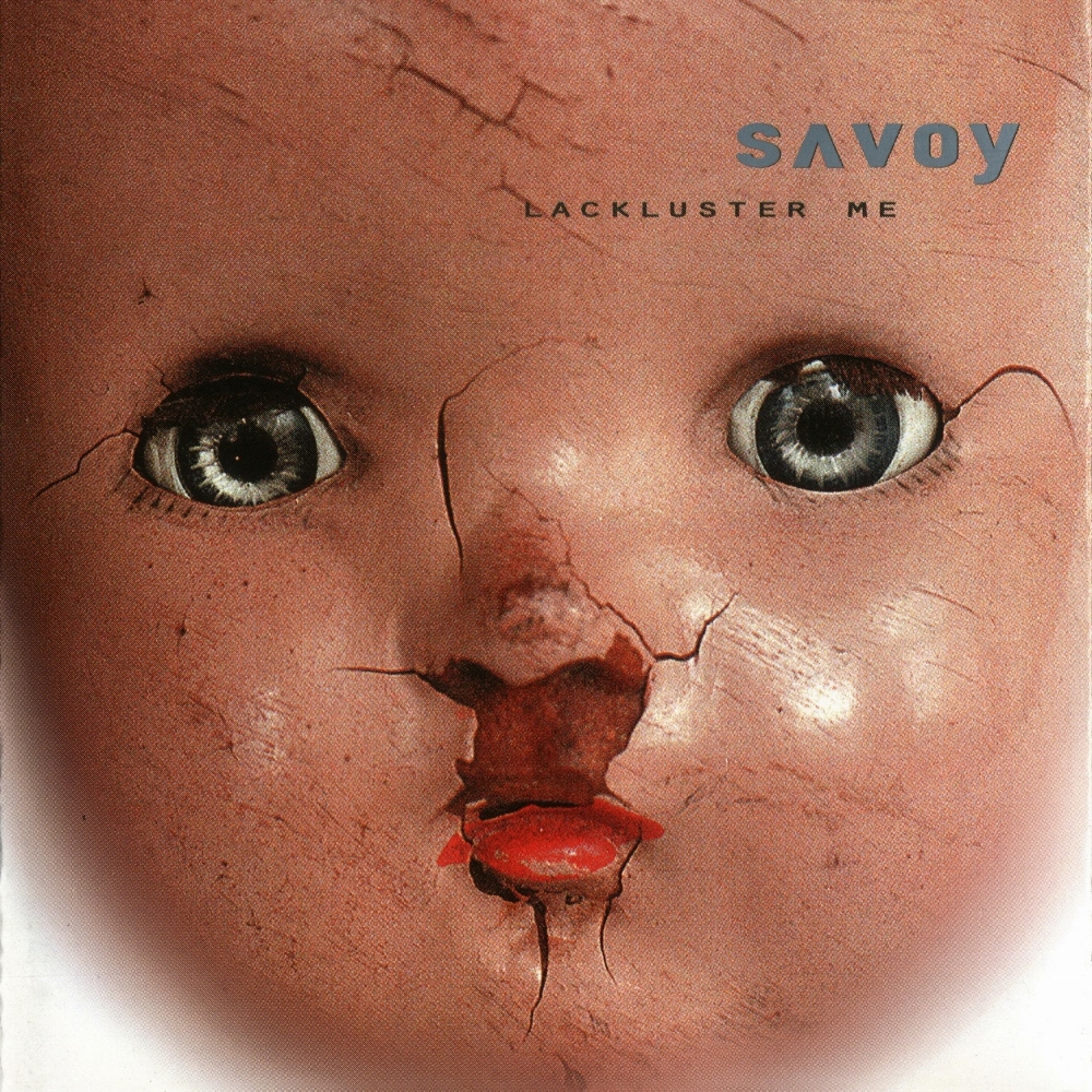 Savoy - Lackluster Me (1997)