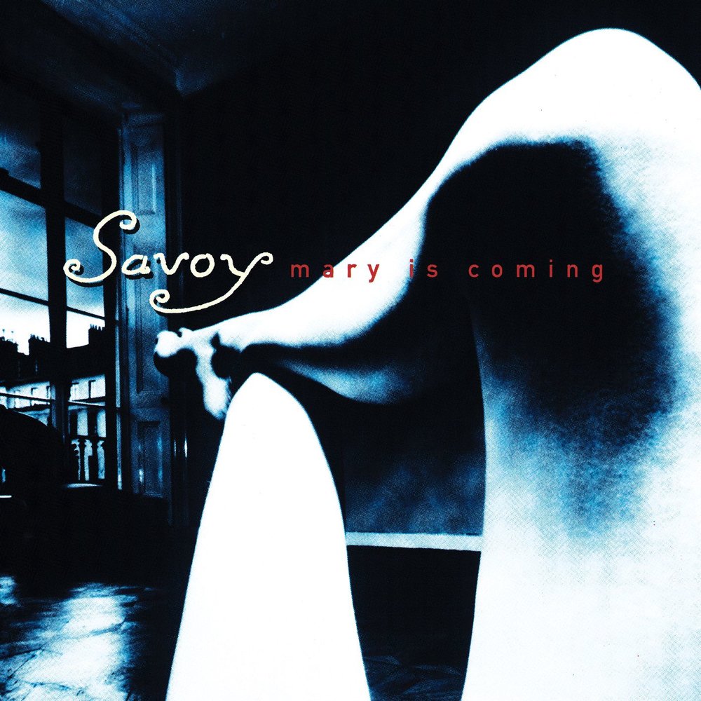 Savoy - Mary Is Coming (1996)