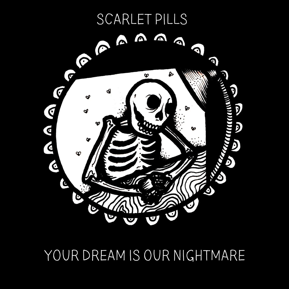 Scarlet Pills - Your Dream Is Our Nightmare (2016)