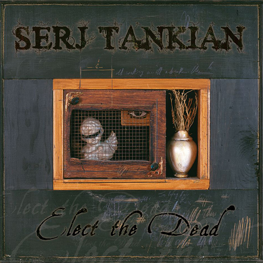 Serj Tankian - Elect The Dead (2007)
