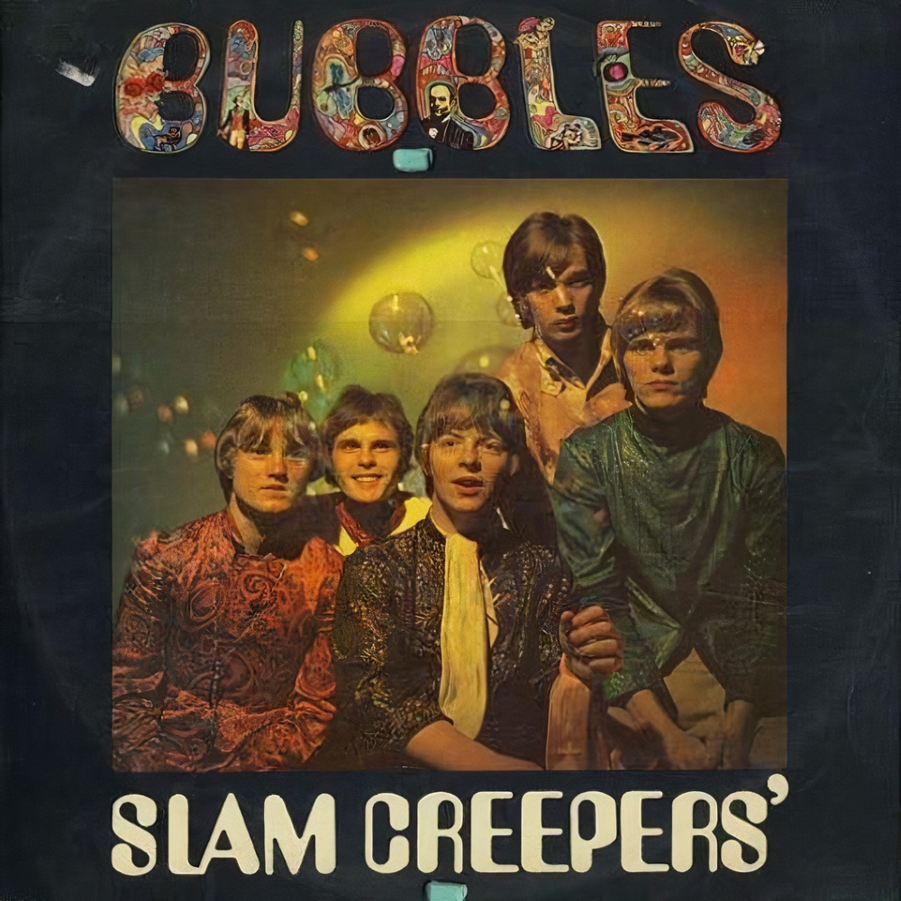 Slam Creepers' - Bubbles (1967)