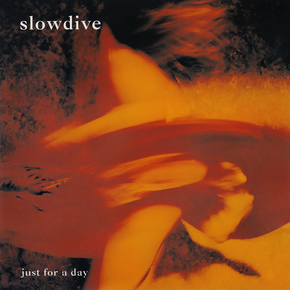 Slowdive - Just For A Day (1991)