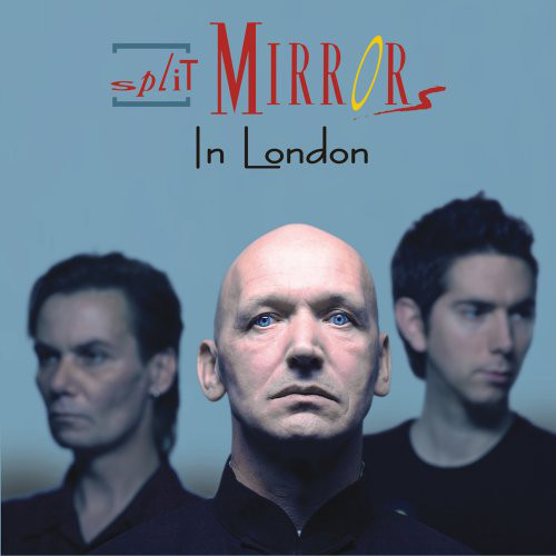 Split Mirrors - In London (2007)