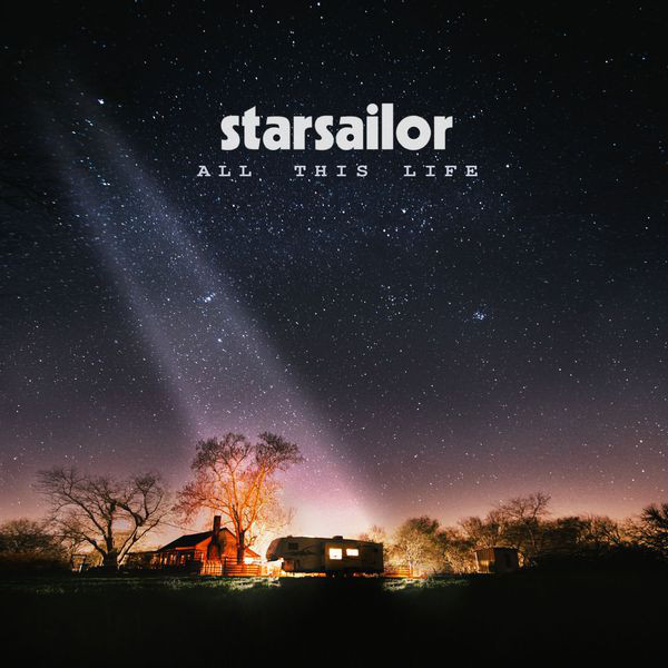 Starsailor - All This Life (2017)