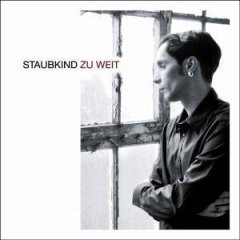 Staubkind - Zu Weit (2007)