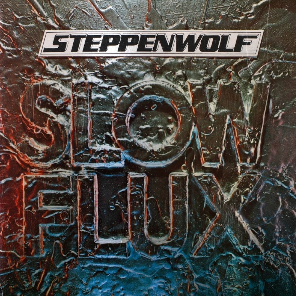 Steppenwolf - Slow Flux (1974)