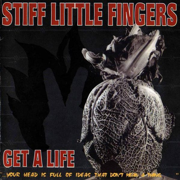 Stiff Little Fingers - Get A Life (1994)