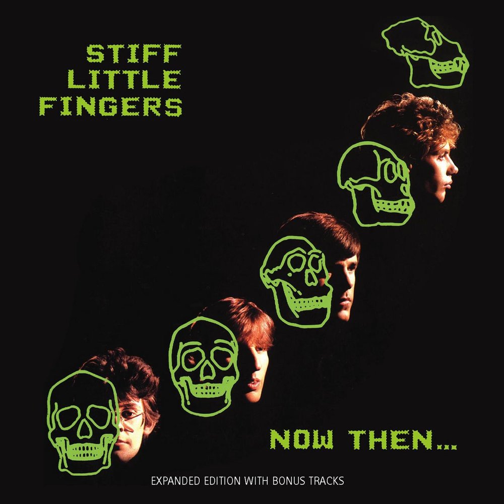Stiff Little Fingers - Now Then... (1982)