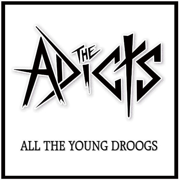 The Adicts - All The Young Droogs (2012)