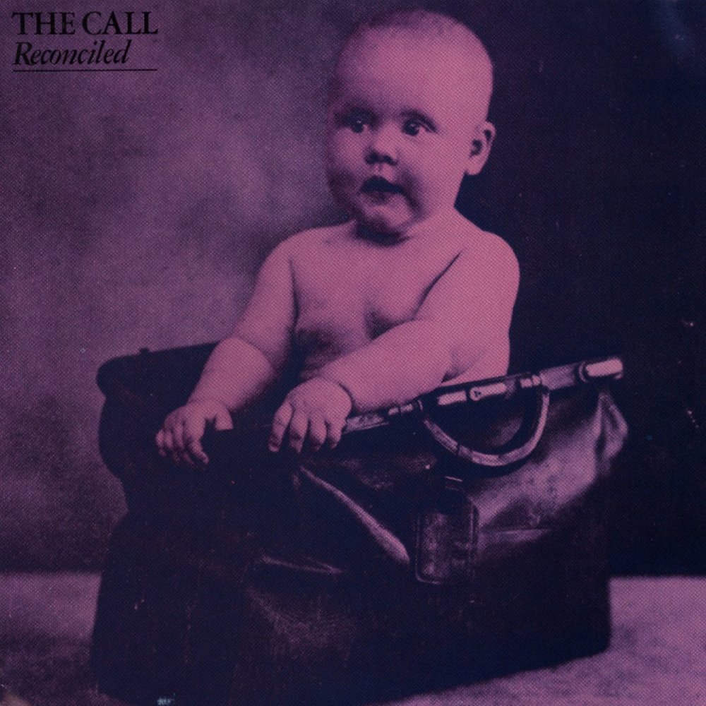 The Call - Reconciled (1986)