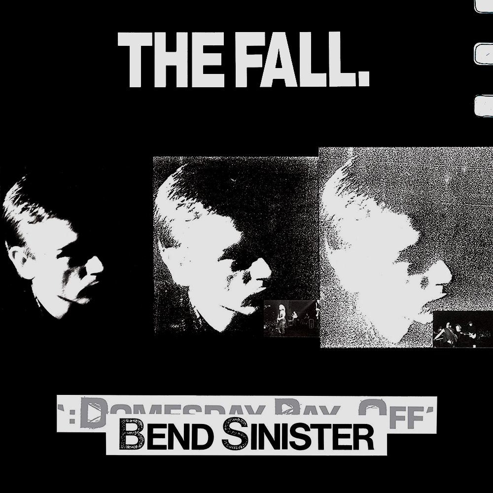 The Fall - Bend Sinister (1986)