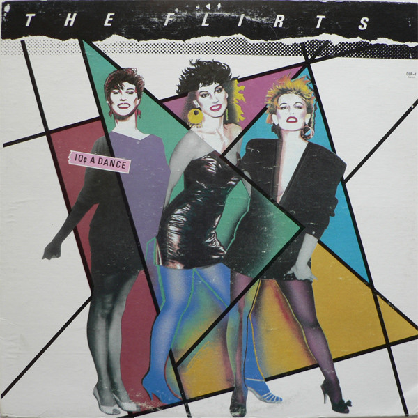 The Flirts - 10¢ A Dance (1982)