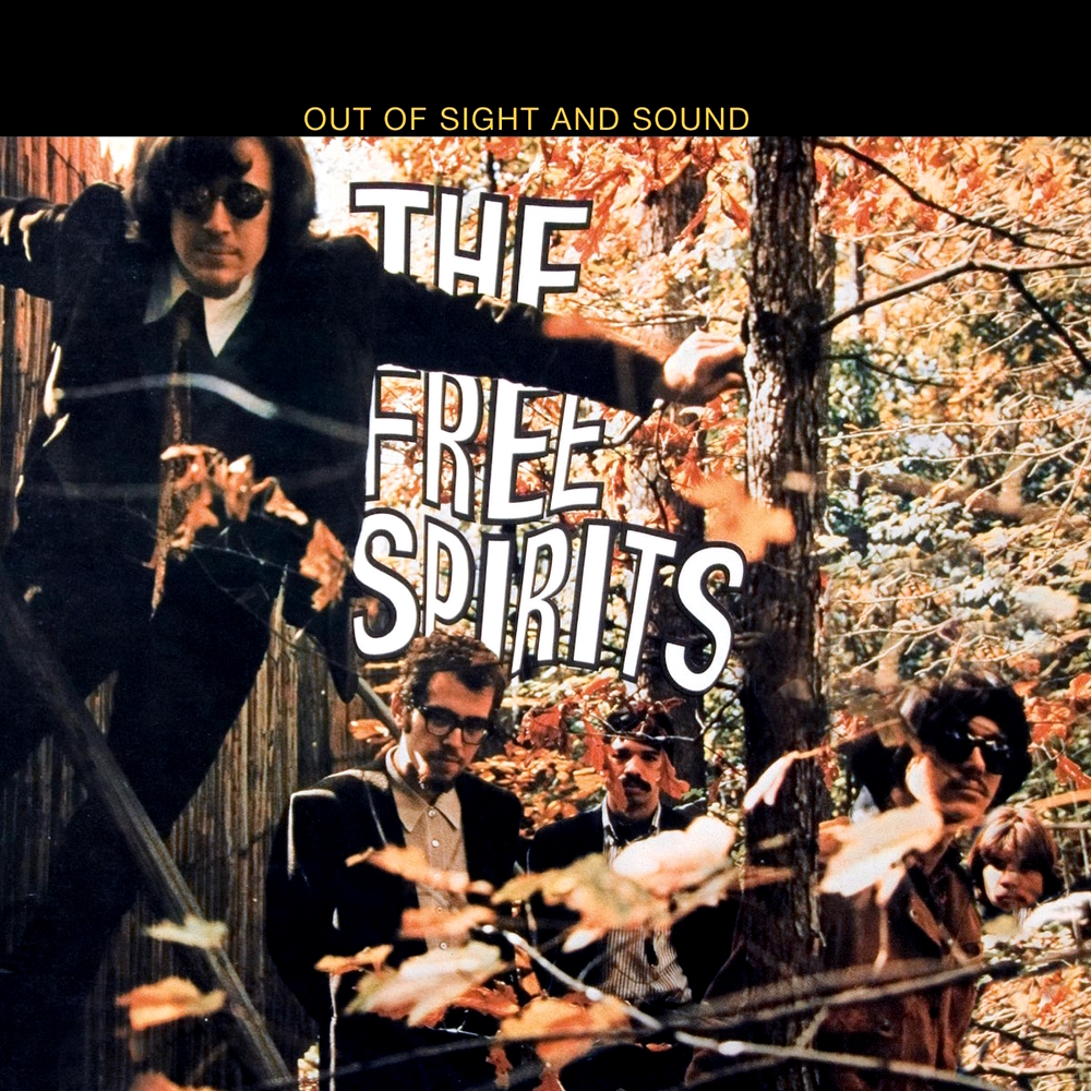 The Free Spirits - Out Of Sight And Sound (1967)