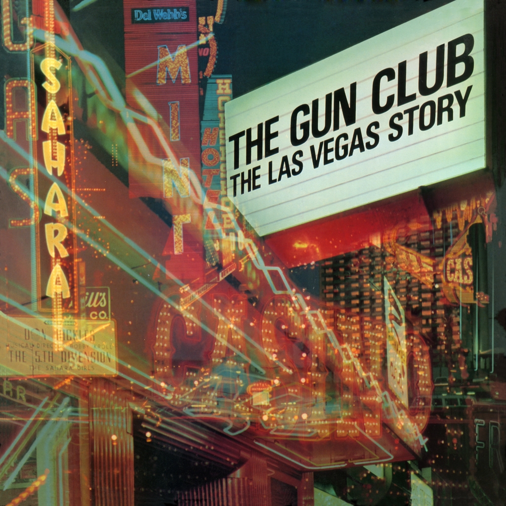 The Gun Club - The Las Vegas Story (1984)