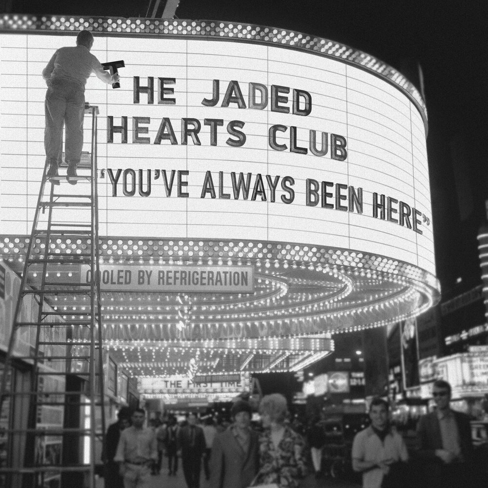 The Jaded Hearts Club - You've Always Been Here (2020)