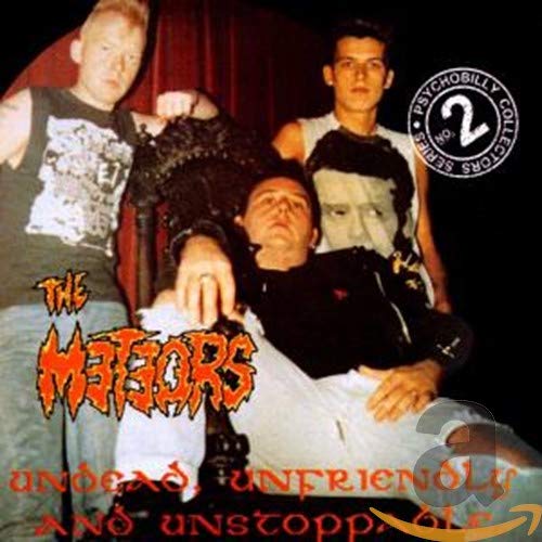 The Meteors - Undead, Unfriendly And Unstoppable (1989)