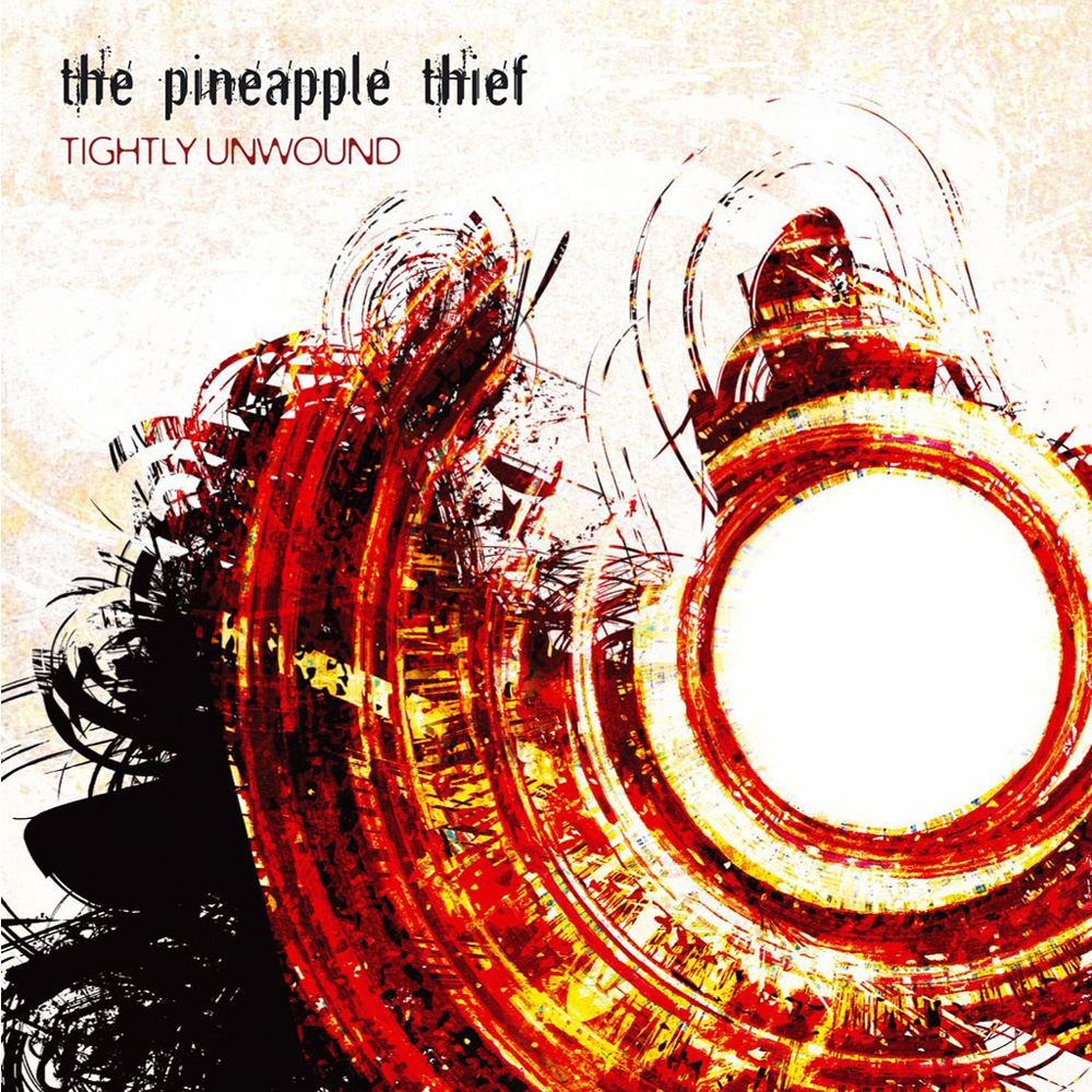 The Pineapple Thief - Tightly Unwound (2008)