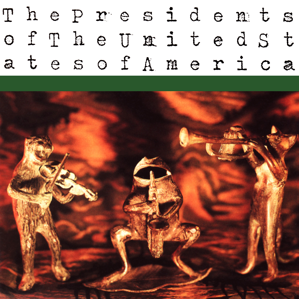 The Presidents Of The United States Of America - The Presidents Of The United States Of America (1995)
