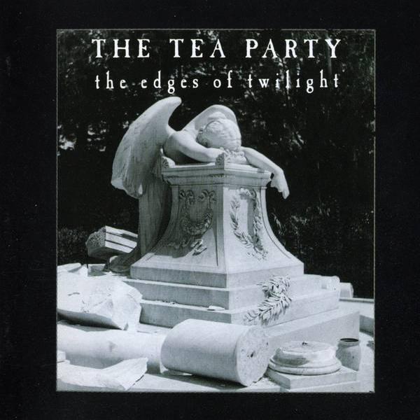 The Tea Party - The Edges Of Twilight (1995)