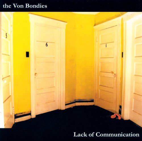 The Von Bondies - Lack Of Communication (2001)