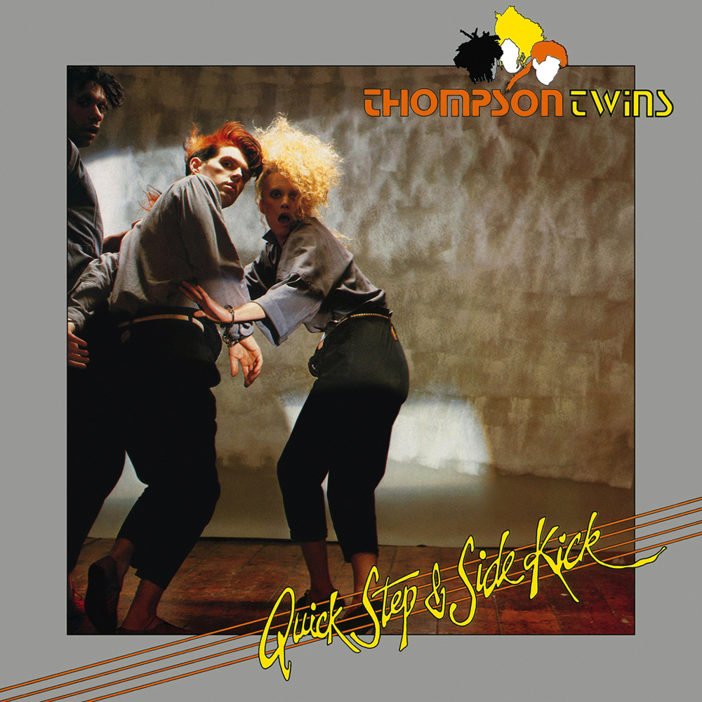 Thompson Twins - Quick Step & Side Kick (1983)