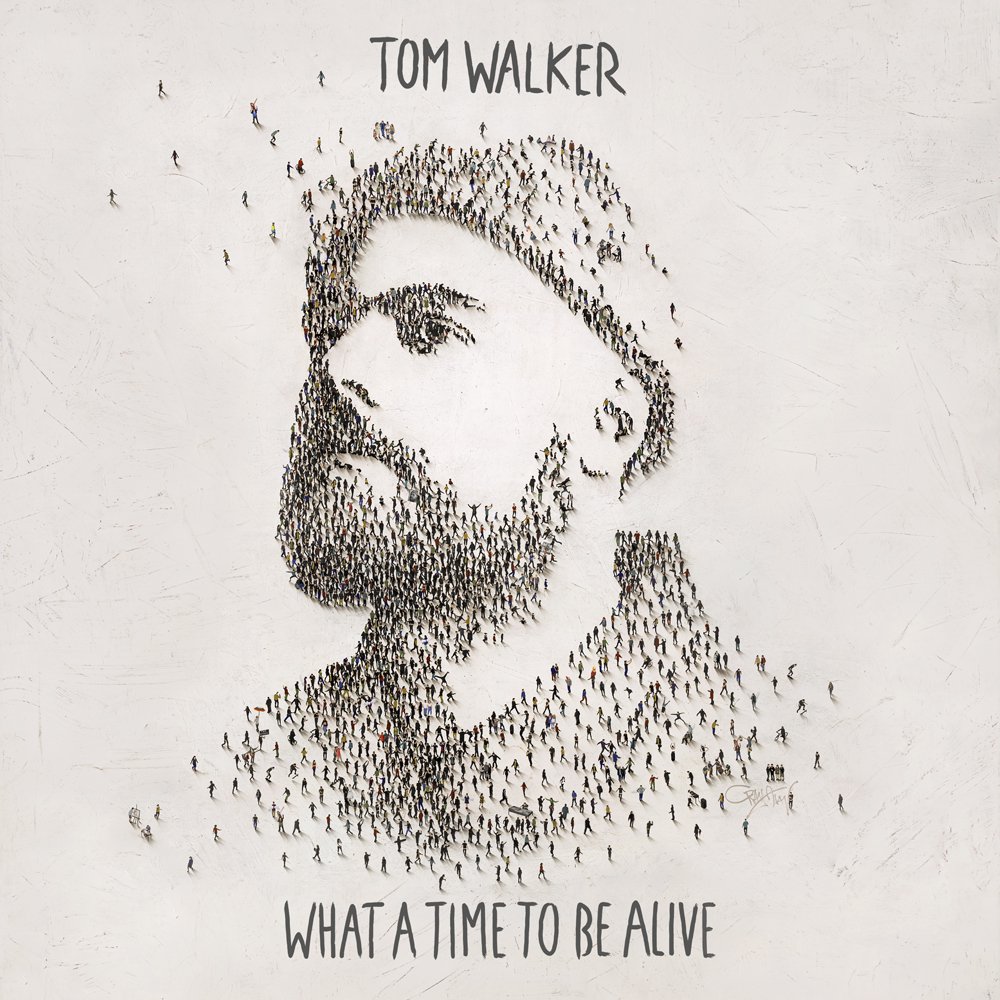 Tom Walker - What A Time To Be Alive (2019)
